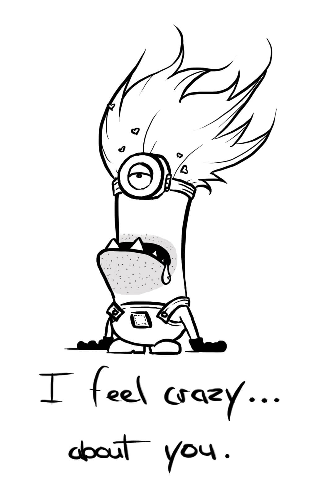 black and white photoshop of a minion with 'im crazy about you text'